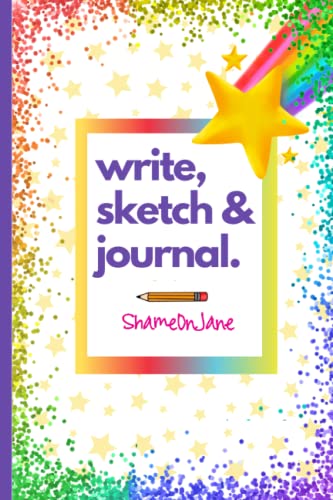 Write, Sketch and Journal for Girls: Cute Rainbow Notebook for Journaling, Sketching, Writing While at School, Home or Play.