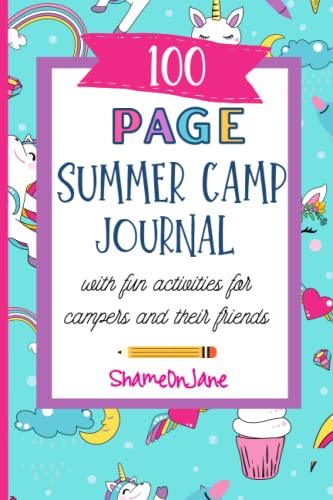 100 Page Summer Camp Journal WIth Fun Activities For Campers and Their Friends: Camp Journal For Girls,Great Bunk Gift,Visiting Day Gift as a ... Hearts and Stars Plus Activities and Games.